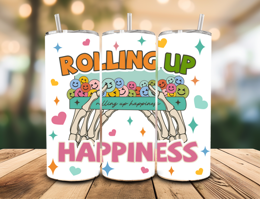 SUBLIMATION TRANSFER Rolling up happiness (20oz)