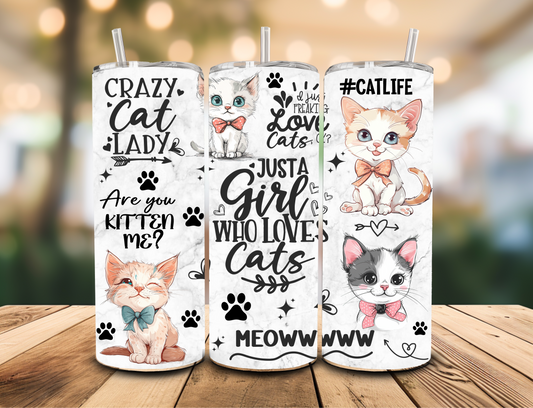 SUBLIMATION TRANSFER Just a girl who loves cats (20oz)