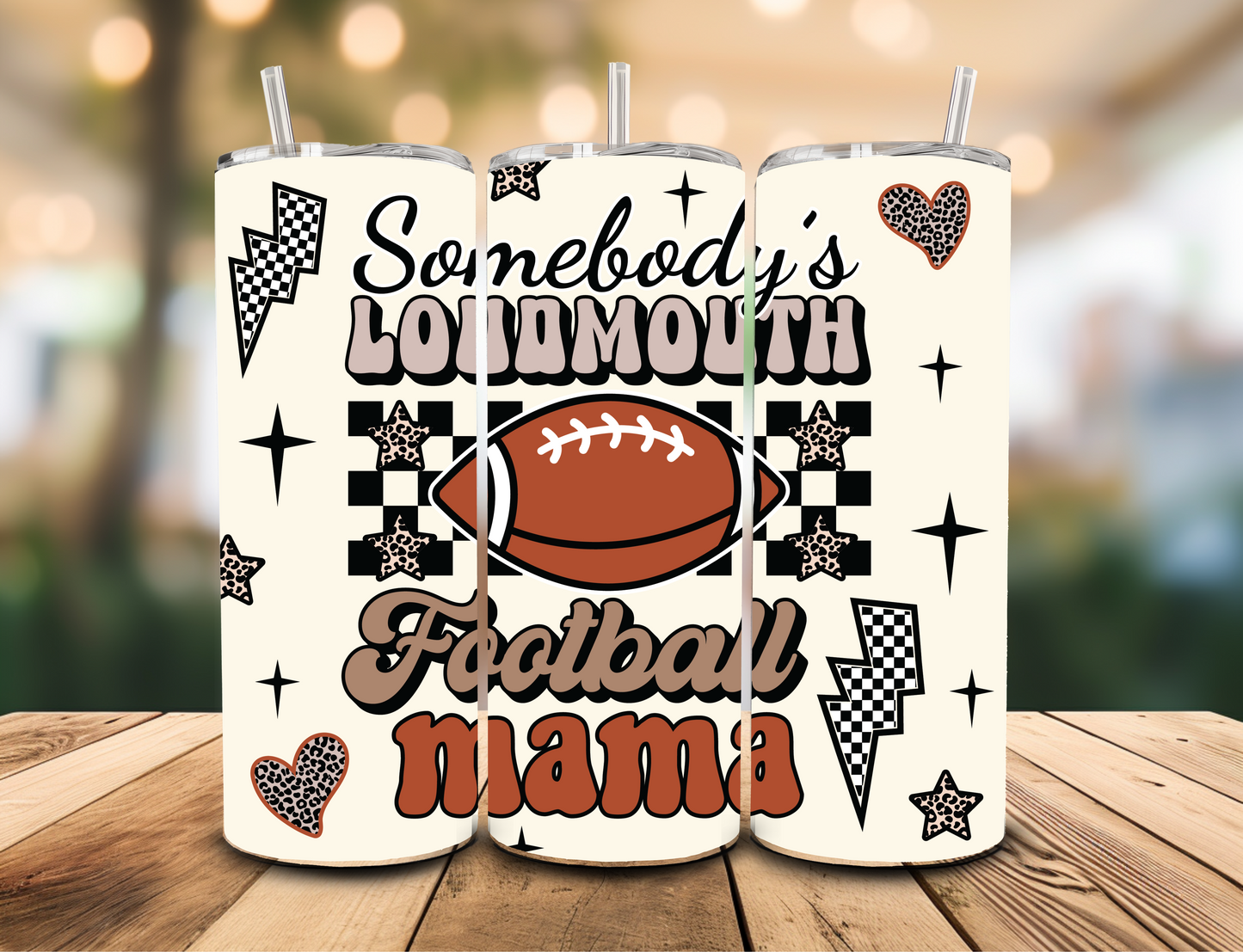 SUBLIMATION TRANSFER Somebody's loud mouth football mama (20oz)