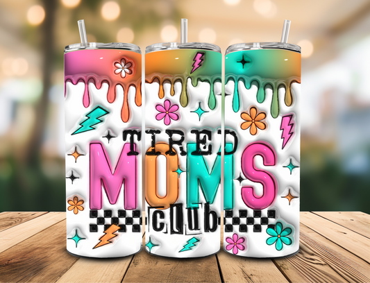 SUBLIMATION TRANSFER Tired moms club (20oz)