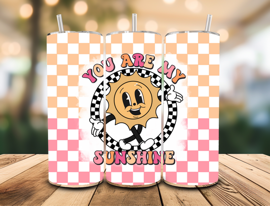 SUBLIMATION TRANSFER You are my sunshine (20oz)