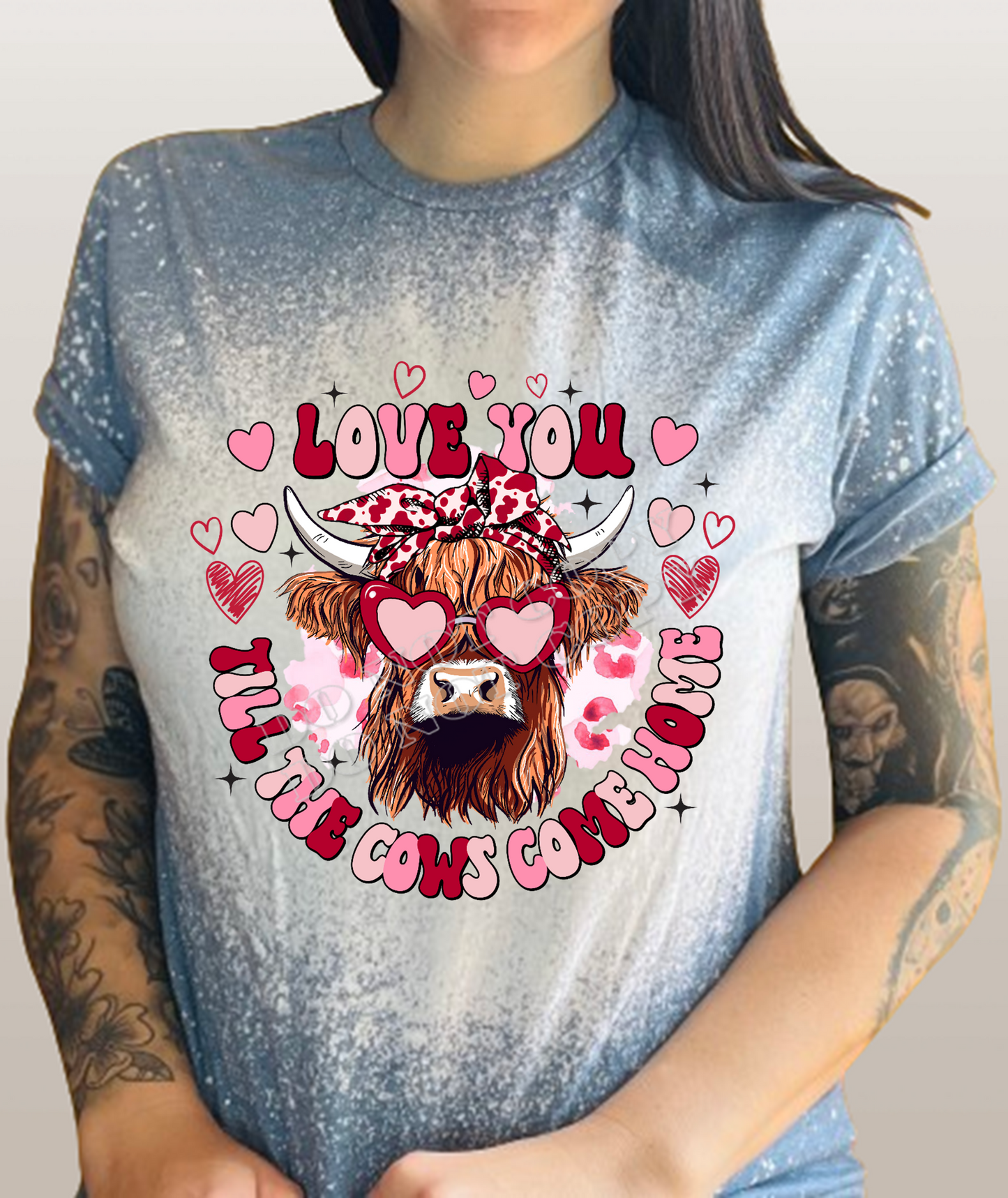 SUBLIMATION TRANSFER Love you til the cows come home